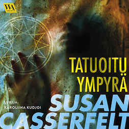 Casserfelt, Susan - Tatuoitu ympyrä, äänikirja