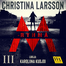 Larsson, Christina - M-ryhmä III, äänikirja