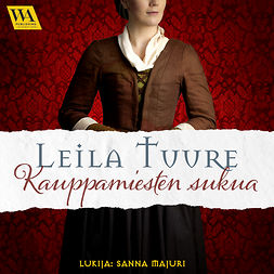 Tuure, Leila - Kauppamiesten sukua, äänikirja