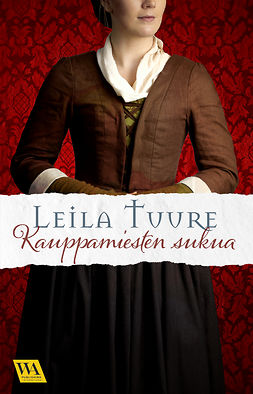 Tuure, Leila - Kauppamiesten sukua, e-bok