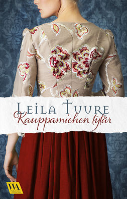 Tuure, Leila - Kauppamiehen tytär, ebook