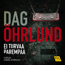 Öhrlund, Dag - Ei turvaa parempaa, audiobook