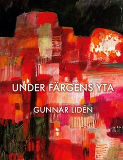 Lidén, Gunnar - Under färgens yta: Det transparenta språket, ebook