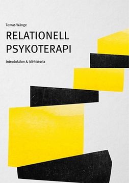 Wånge, Tomas - Relationell psykoterapi: introduktion & idéhistoria, e-bok
