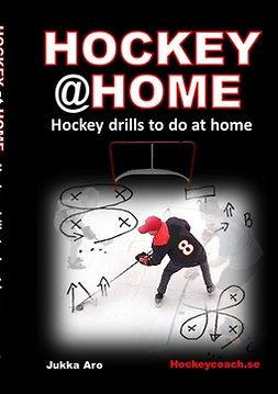 Aro, Jukka - Hockey at Home: Hockey Drills to do at Home, ebook