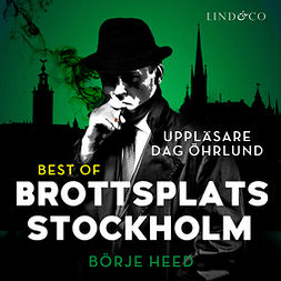Öhrlund, Dag - Best of Brottsplats Stockholm, audiobook