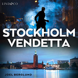 Berglund, Joel - Stockholm Vendetta, äänikirja