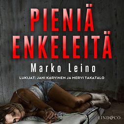 Leino, Marko - Pieniä enkeleitä - Osa 2, audiobook