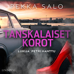 Salo, Pekka - Tanskalaiset korot, audiobook