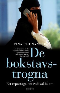 Thunander, Tina - De bokstavstrogna - Ett reportage om radikal islam, ebook