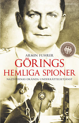 Fuhrer, Armin - Görings hemliga spioner. Nazisternas okända underrättelsetjänst, ebook