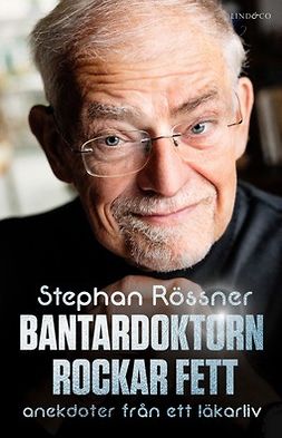 Rössner, Stephan - Bantardoktorn rockar fett, ebook