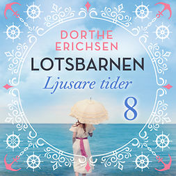 Erichsen, Dorthe - Ljusare tider, audiobook