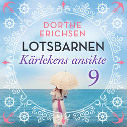 Erichsen, Dorthe - Kärlekens ansikte, audiobook