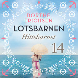 Erichsen, Dorthe - Hittebarnet, audiobook