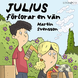 Svensson, Martin - Julius förlorar en vän, audiobook