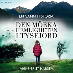 Harsem, Anne-Britt - Den mörka hemligheten i Tysfjord, audiobook