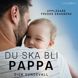 Sundevall, Dick - Du ska bli pappa, audiobook