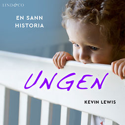 Lewis, Kevin - Ungen: En sann historia, audiobook