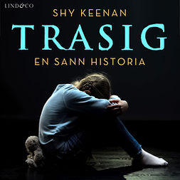 Keenan, Shy - Trasig: En sann historia, audiobook