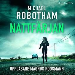 Robotham, Michael - Nattfärjan, audiobook