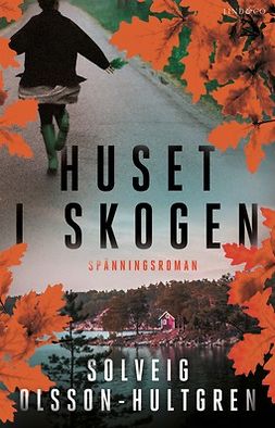 Hultgren, Solveig Olsson - Huset i skogen, ebook