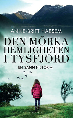 Harsem, Anne-Britt - Den mörka hemligheten i Tysfjord, e-kirja