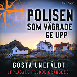 Unefäldt, Gösta - Polisen som vägrade ge upp, audiobook