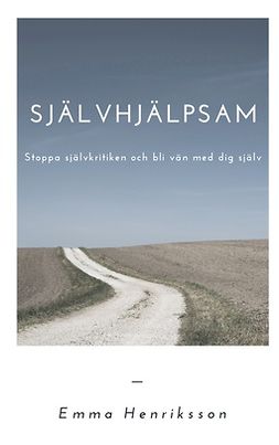 Henriksson, Emma - Självhjälpsam: Stoppa självkritiken och bli vän med dig själv, e-bok