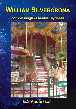 Andersson, E.S - William Silvercrona och det magiska landet Thyrridea, ebook