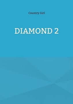 Girl, Country - Diamond 2, e-bok