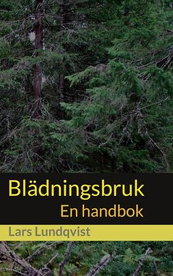Lundqvist, Lars - Blädningsbruk: En handbok, e-bok