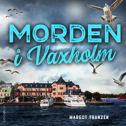 Franzén, Margot - Morden i Vaxholm, audiobook
