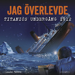 Tarshis, Lauren - Jag överlevde Titanics undergång 1912, audiobook