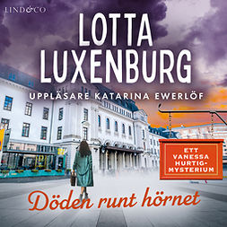 Luxenburg, Lotta - Döden runt hörnet, äänikirja