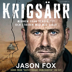 Fox, Jason - Krigsärr: Minnen från slagfältet och striden med mig själv, äänikirja