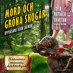 Eriksson, Sofia Rutbäck - Mord och gröna skogar, äänikirja