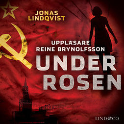 Lindqvist, Jonas - Under Rosen, äänikirja