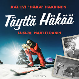 Porvali, Seppo - Täyttä häkää - Kalevi "Häkä" Häkkinen, äänikirja