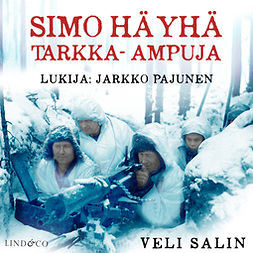 Salin, Veli - Simo Häyhä - Tarkka-ampuja, audiobook