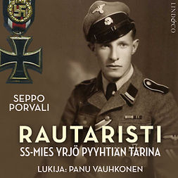 Porvali, Seppo - Rautaristi - SS-mies Yrjö Pyyhtiän tarina, audiobook