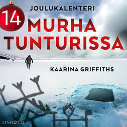 Griffiths, Kaarina - Murha tunturissa - Osa 14, audiobook