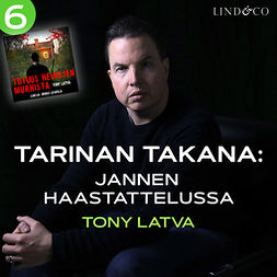 Raninen, Janne - Tarinan takana:  Jannen haastattelussa Tony Latva, äänikirja