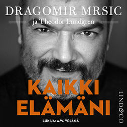 Mrsic, Dragomir "Gago" - Kaikki elämäni, audiobook