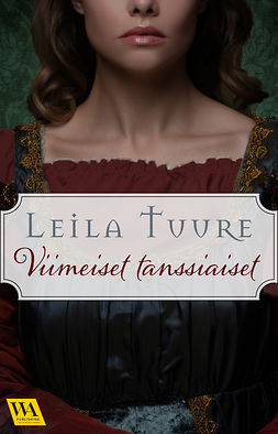 Tuure, Leila - Viimeiset tanssiaiset, e-bok