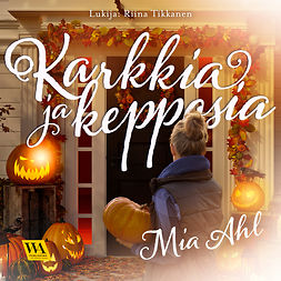 Ahl, Mia - Karkkia ja kepposia, äänikirja