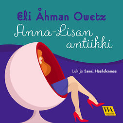 Owetz, Eli Åhman - Anna-Lisan antiikki, äänikirja