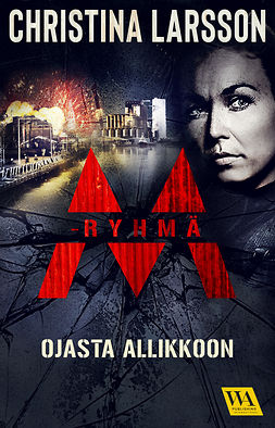 Larsson, Christina - M-ryhmä - Ojasta allikkoon, ebook