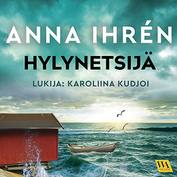 Ihrén, Anna - Hylynetsijä, äänikirja
