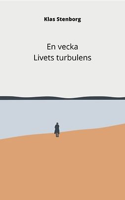 Stenborg, Klas - En vecka: Livets turbulens, ebook